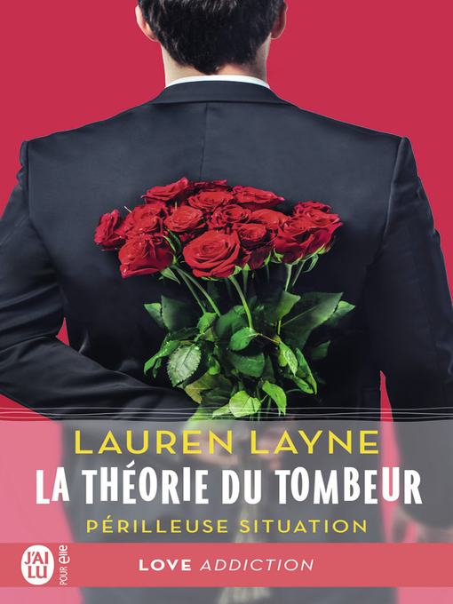 Title details for La théorie du tombeur (Tome 2)--Périlleuse situation by Lauren Layne - Available